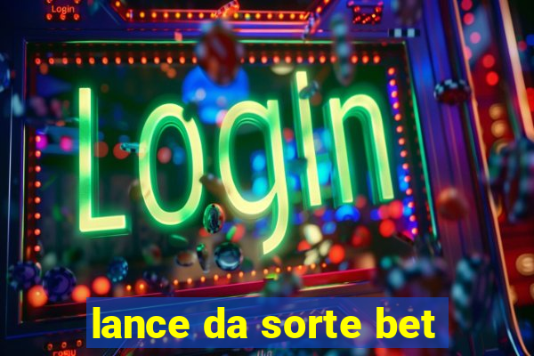 lance da sorte bet